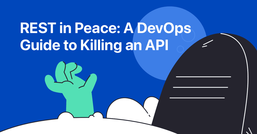 REST in Peace: A DevOps Guide to Killing an API cover
