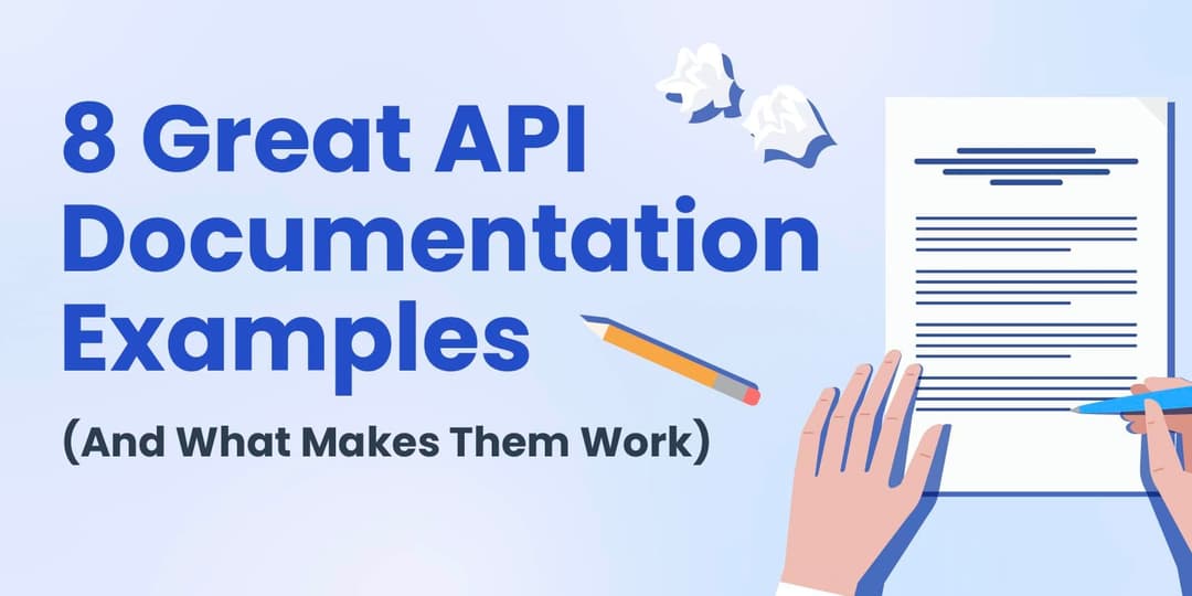 8 Great API Documentation Examples (And What Makes Them Work) cover