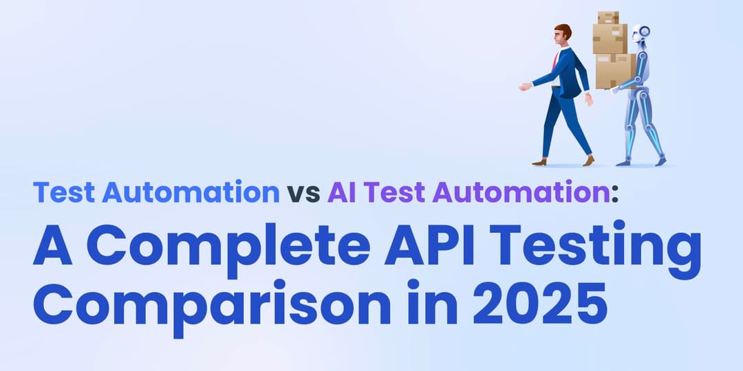 Test Automation vs AI Test Automation: A Complete API Testing Comparison in 2025 cover