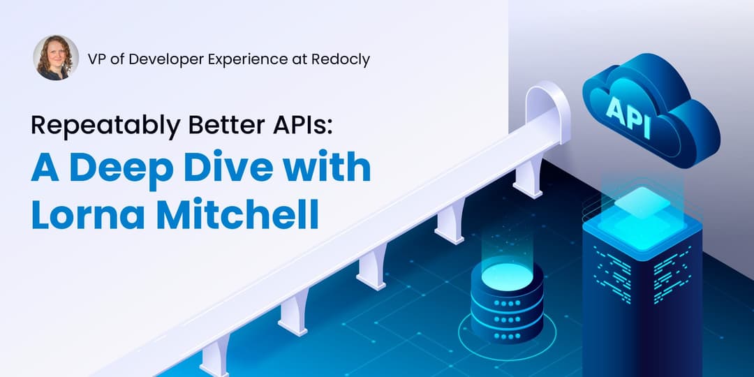 Repeatably Better APIs: A Deep Dive with Lorna Mitchell cover