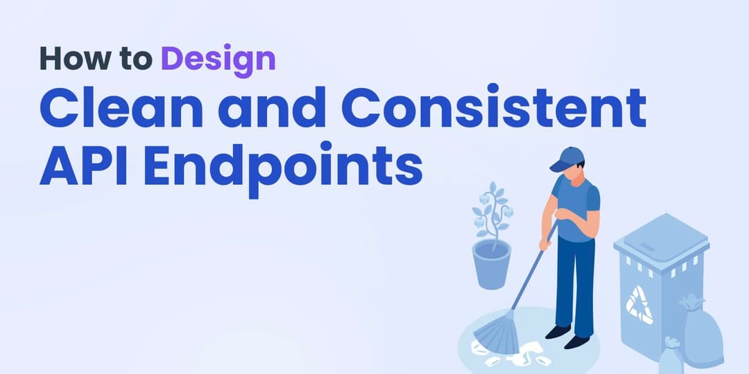 How to Design Clean and Consistent API Endpoints cover