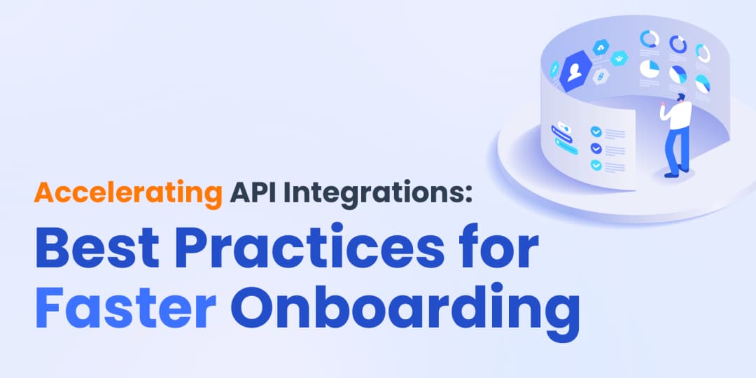 Accelerating API Integrations: Best Practices for Faster Onboarding cover