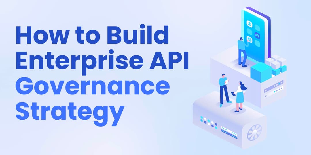 The Architect’s Blueprint to Building an Enterprise API Governance Strategy cover
