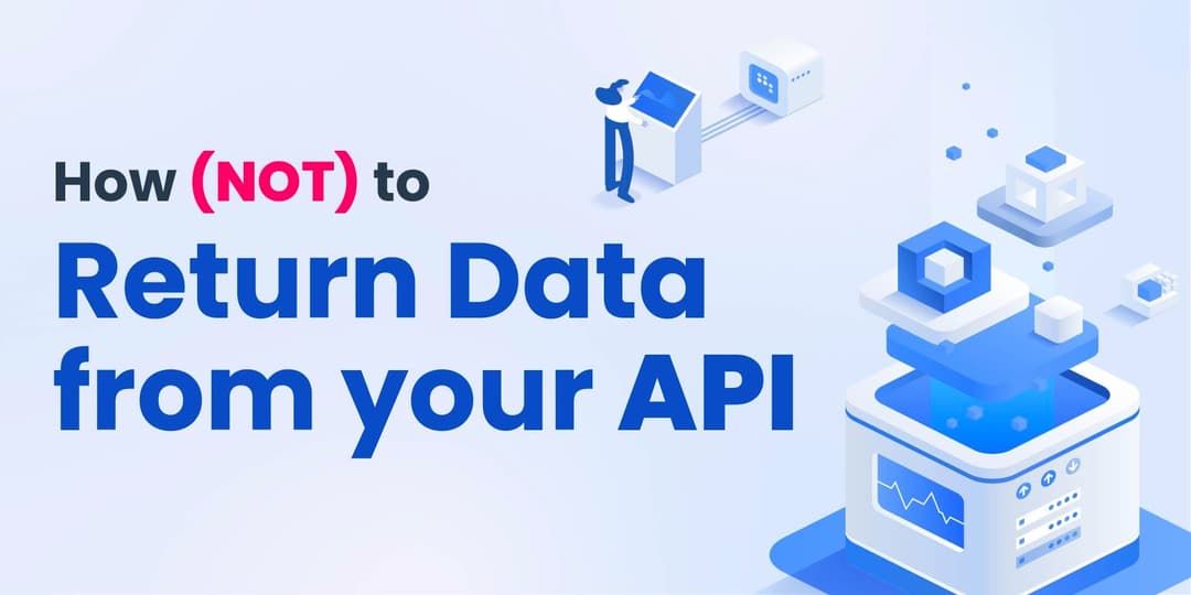 How (Not) to Return Data from Your Api cover