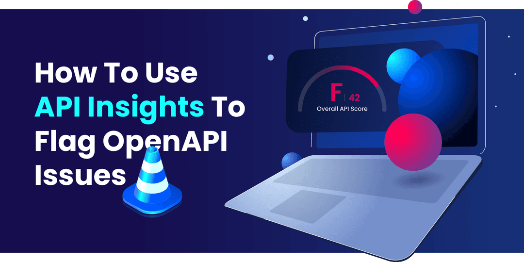 How To Use API Insights To Flag OpenAPI Issues cover