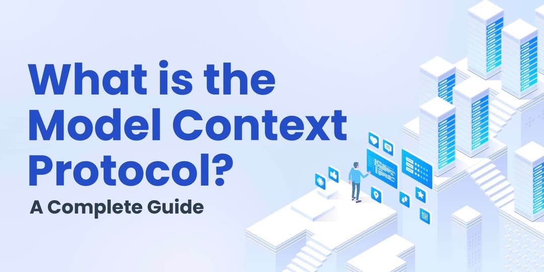 What is the Model Context Protocol (MCP)? A Complete Guide cover