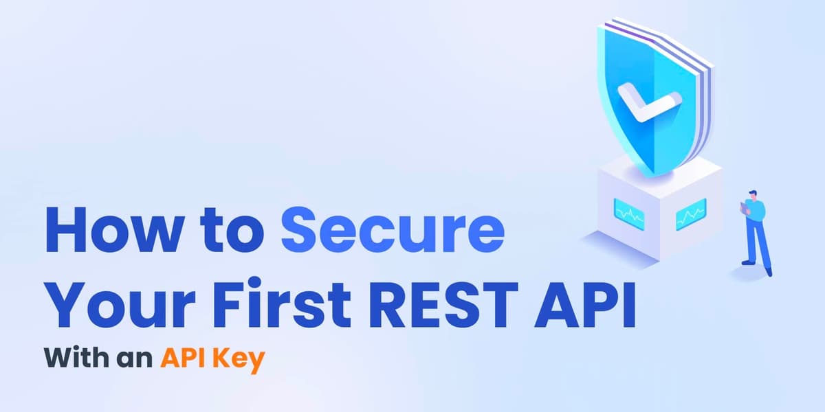How to Secure Your First REST API With an API Key - Treblle