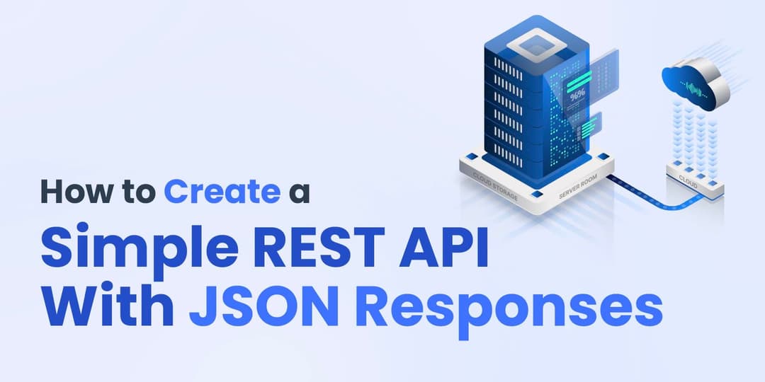 How to Create a Simple REST API With JSON Responses cover
