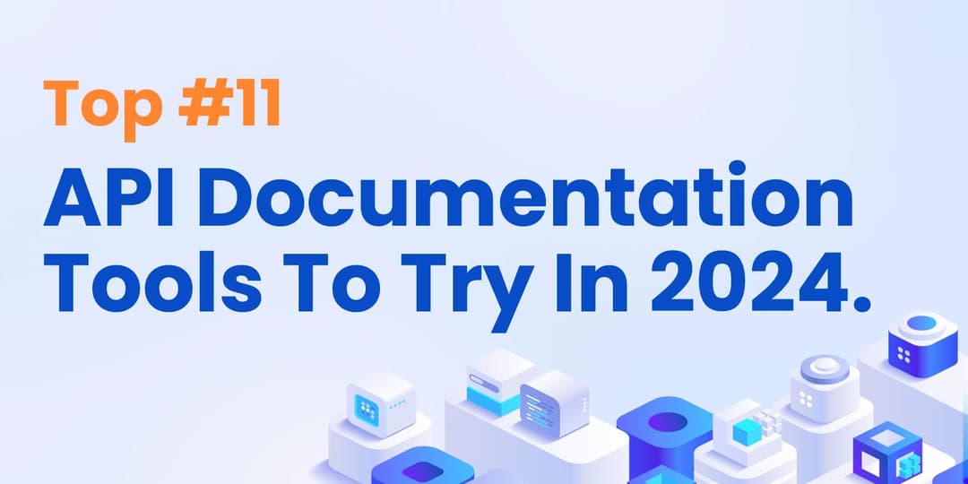 Top API Documentation Tools: 12 Best Tools For Developers cover