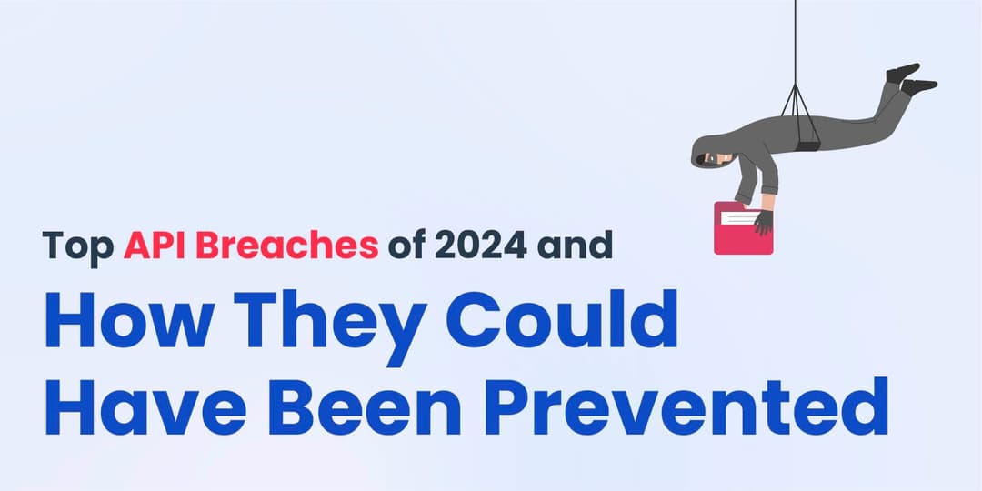 Top API Breaches of 2024 and How They Could Have Been Prevented cover