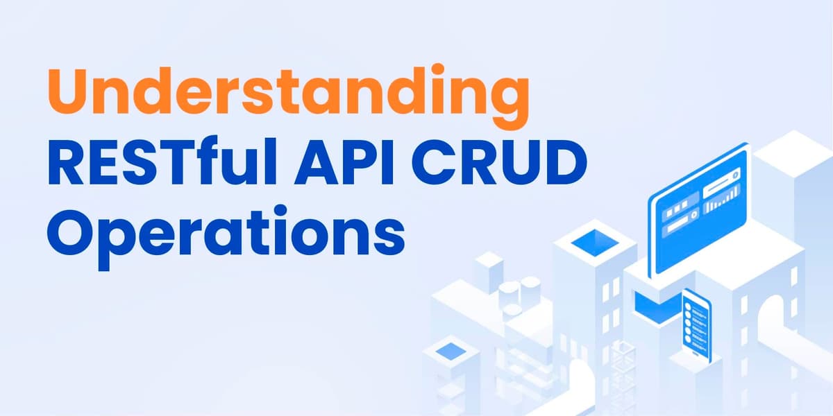 Understanding RESTful API CRUD Operations - Treblle