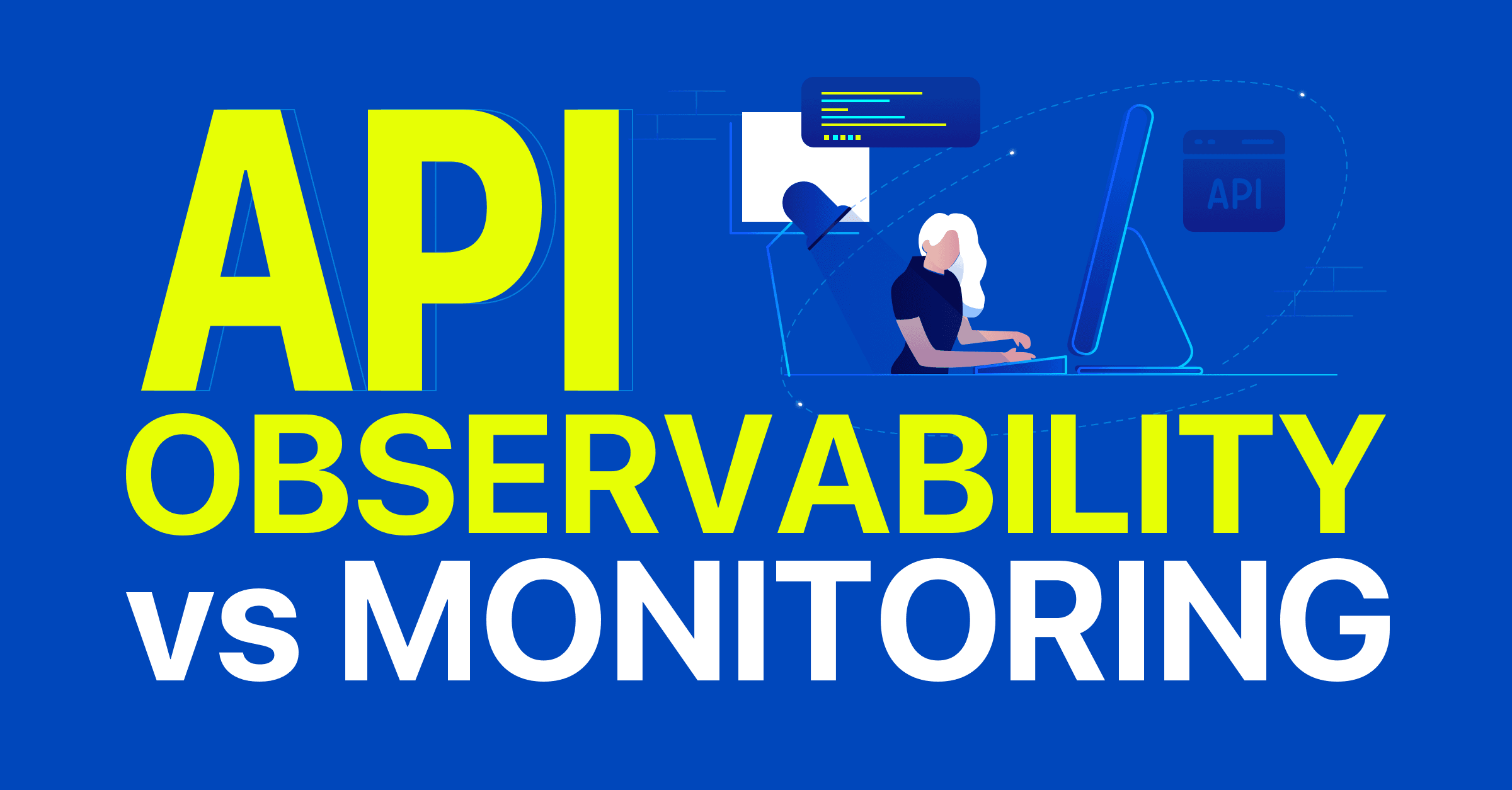 Understanding the Distinctions: API Observability vs. API Monitoring image