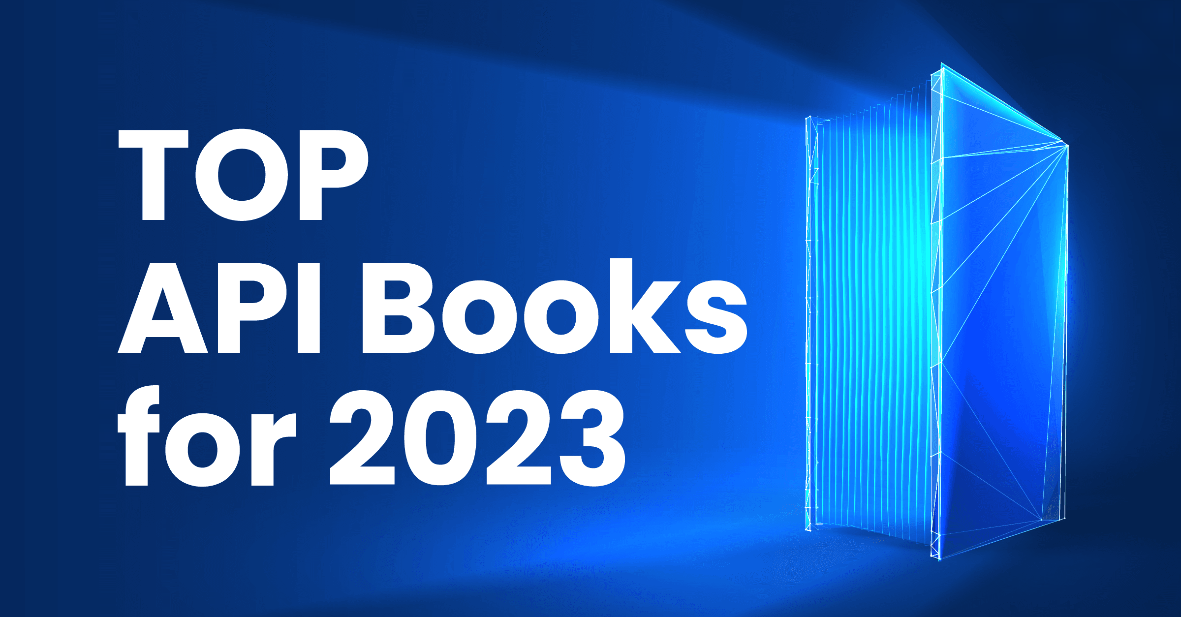 Navigating the API Landscape: Top Books for 2023 image