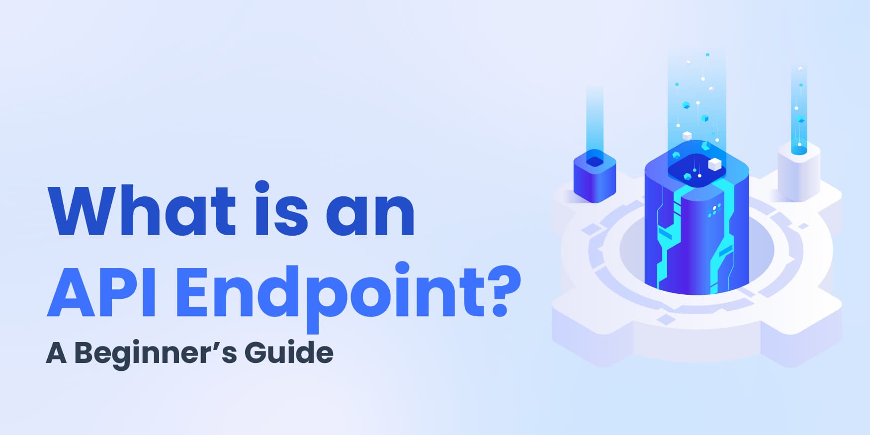 What is an API Endpoint? A Beginner’s Guide image