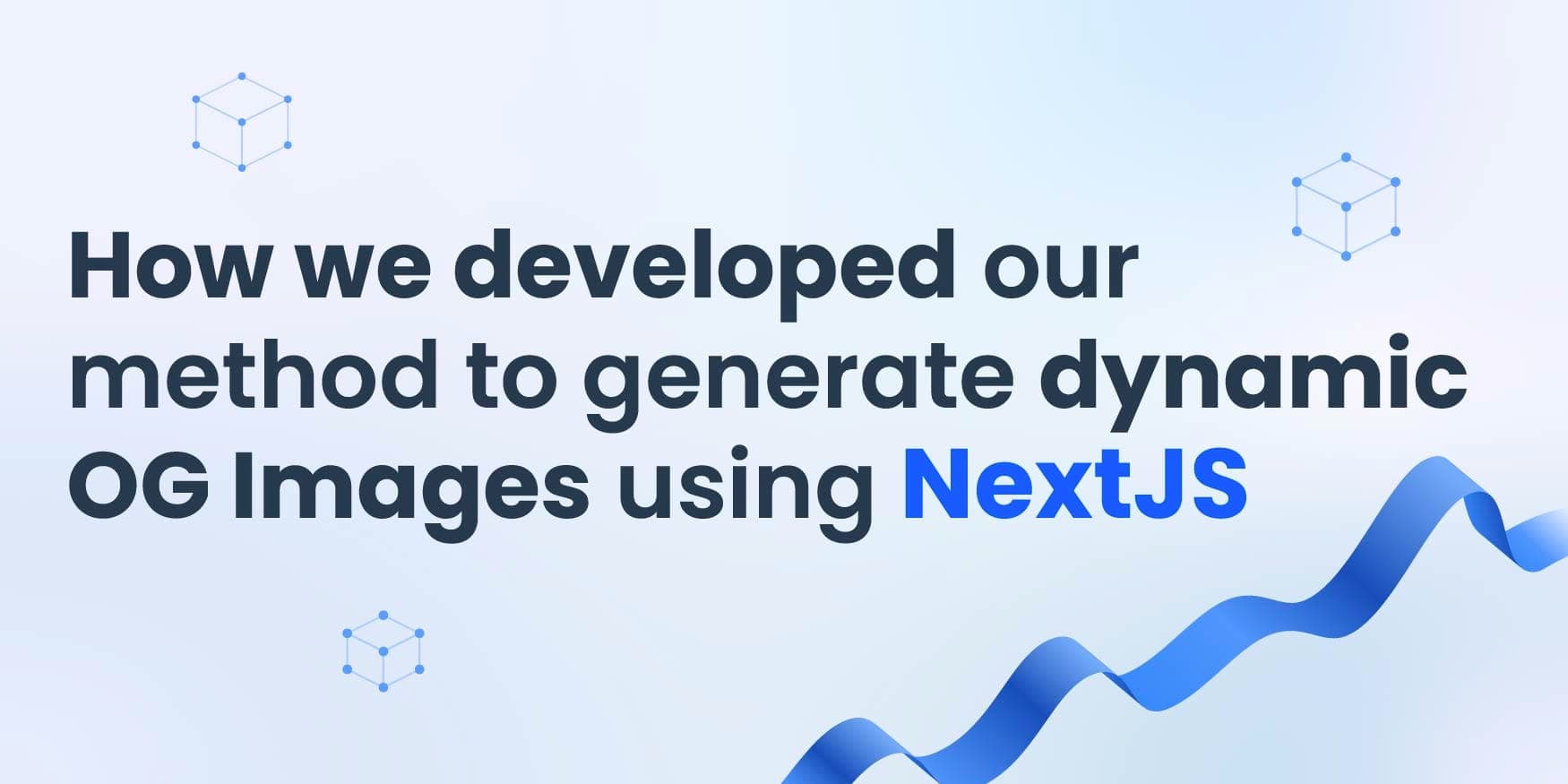 How we developed our method to generate dynamic OG Images using NextJS image