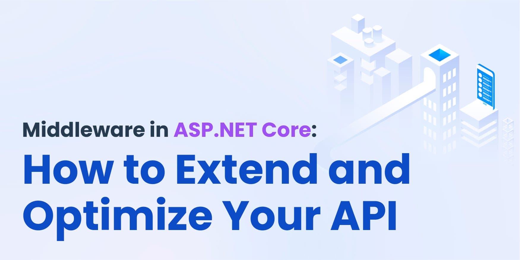 Middleware in ASP.NET Core: How to Extend and Optimize Your API image
