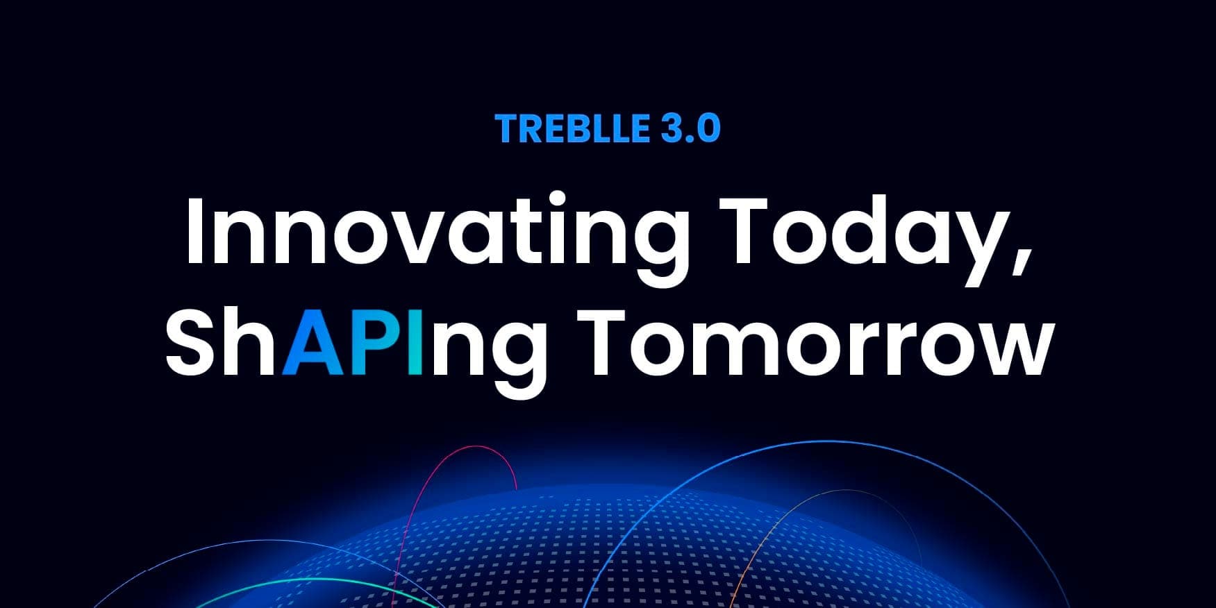 Welcome to Treblle 3.0: Innovating Today, ShAPIng Tomorrow image