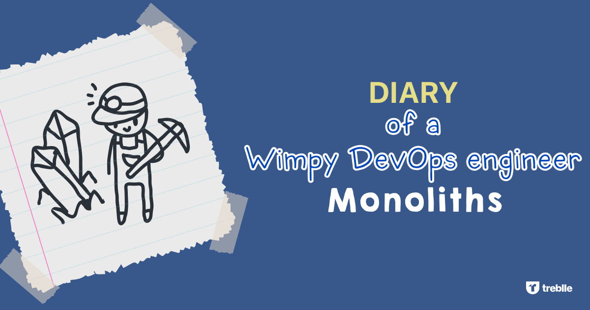 Diary of a wimpy DevOps engineer: Monoliths image