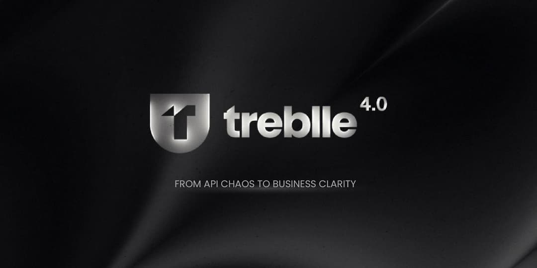 Treblle 4.0: From API Chaos to Business Clarity