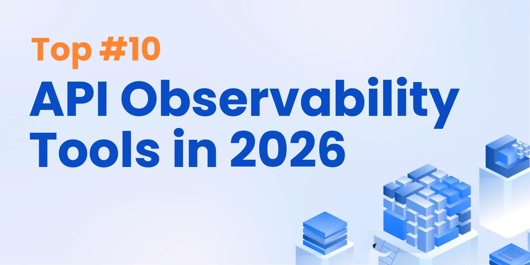 Top 10 API Observability Tools In 2026