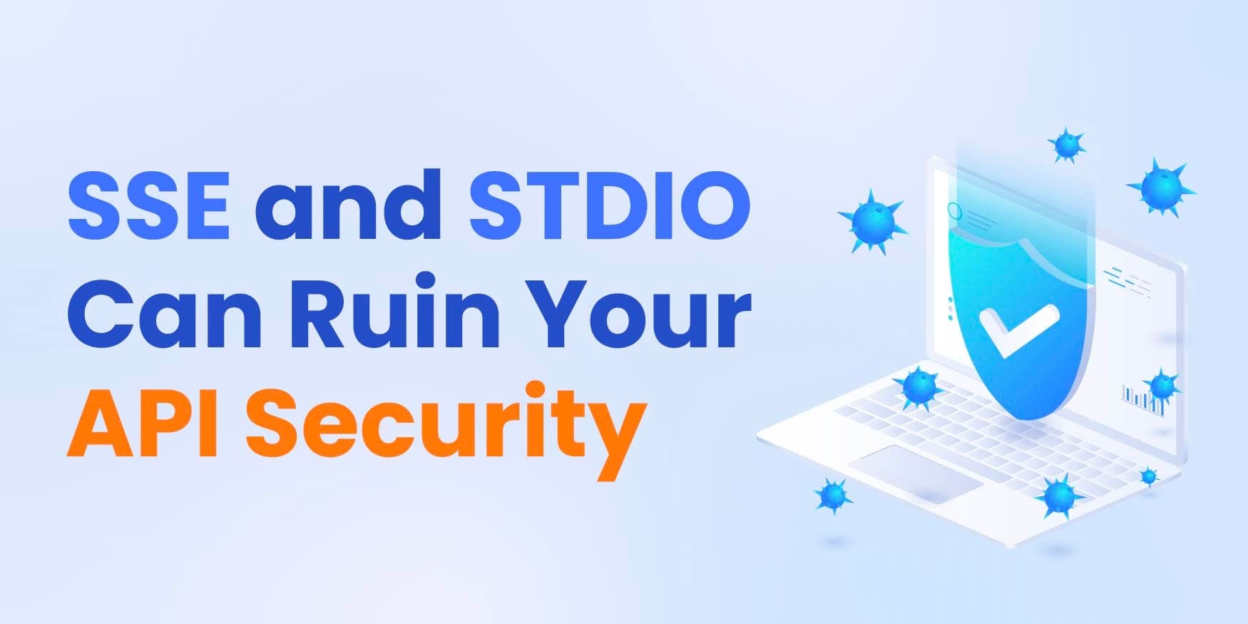 How SSE and STDIO Can Ruin Your API Security