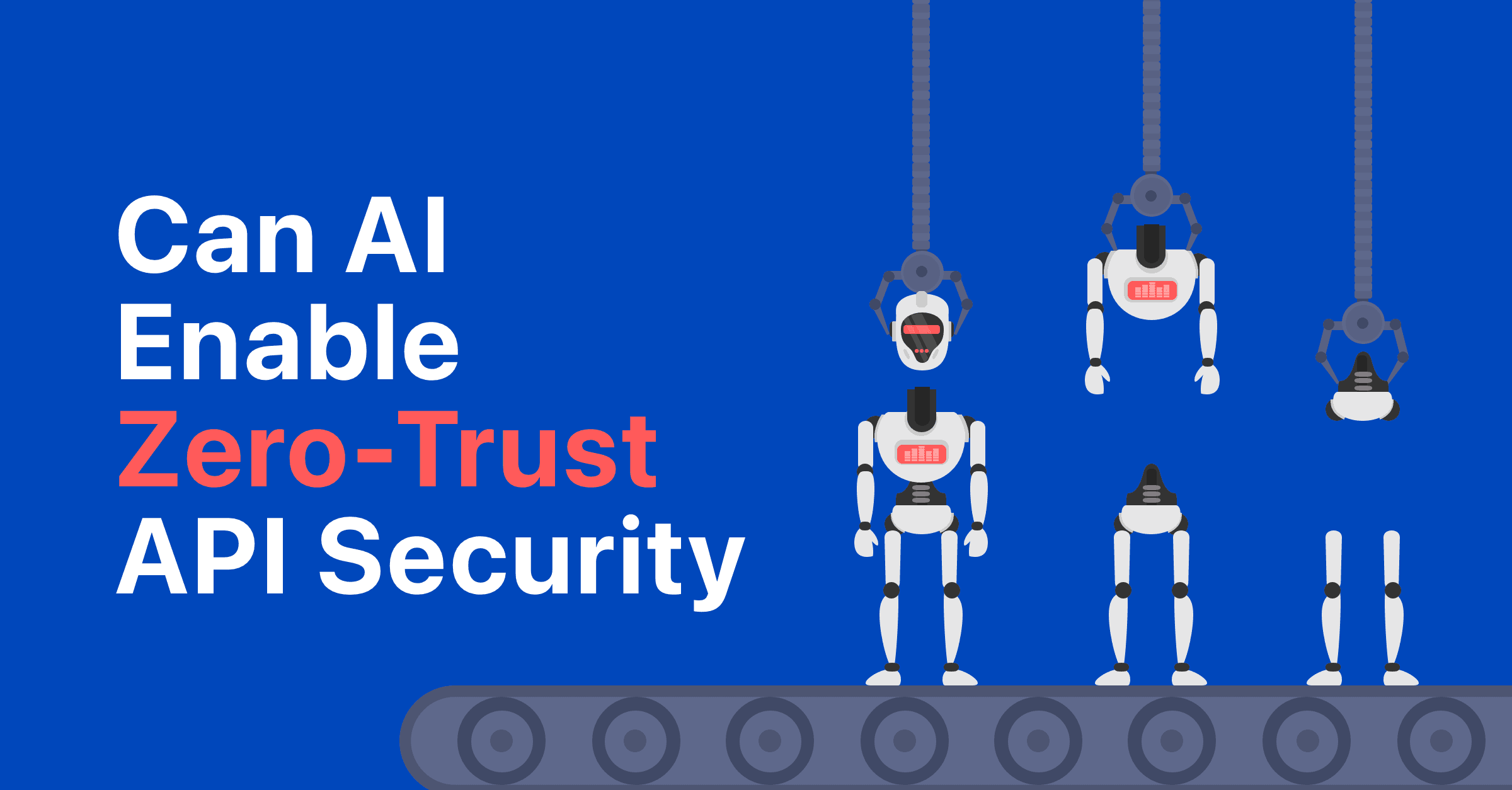 How AI Can Enable Zero-Trust API Security