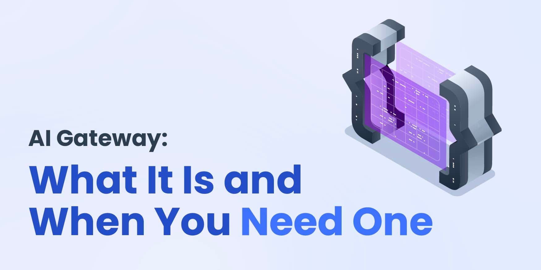 AI Gateway: What It Is and When You Need One