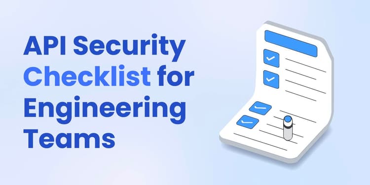 API Security Checklist for Engineering Teams